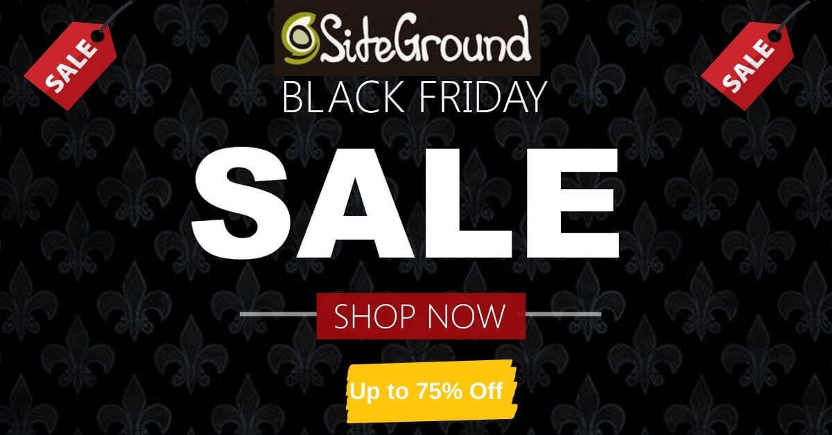 Siteground Black Friday Deals 2020 - Grab 75% Discount